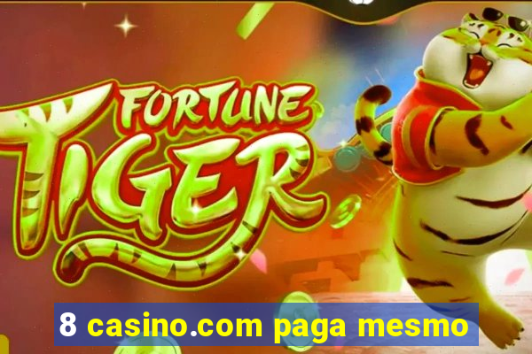 8 casino.com paga mesmo